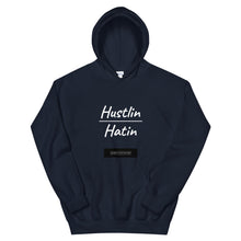 Load image into Gallery viewer, Hustlin Over Hatin Hoodie
