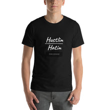 Load image into Gallery viewer, Hustlin over Hatin Unisex T-Shirt